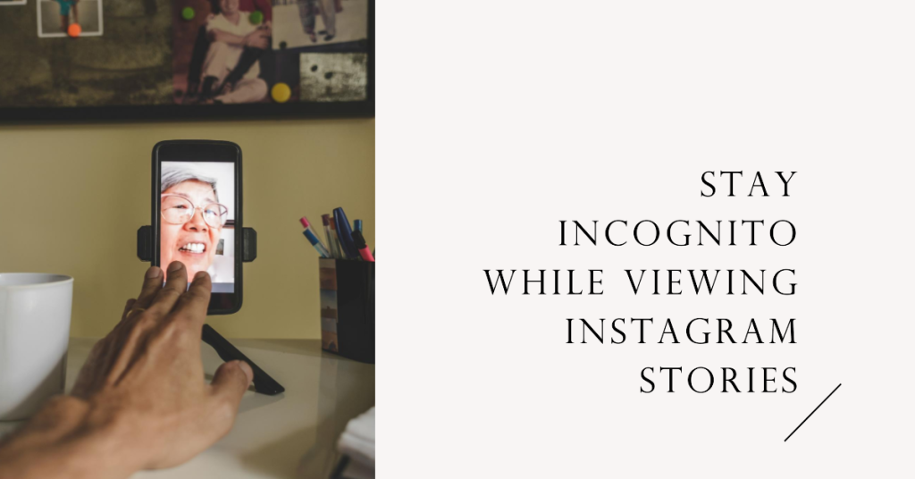 How to View Instagram Stories Anonymously?