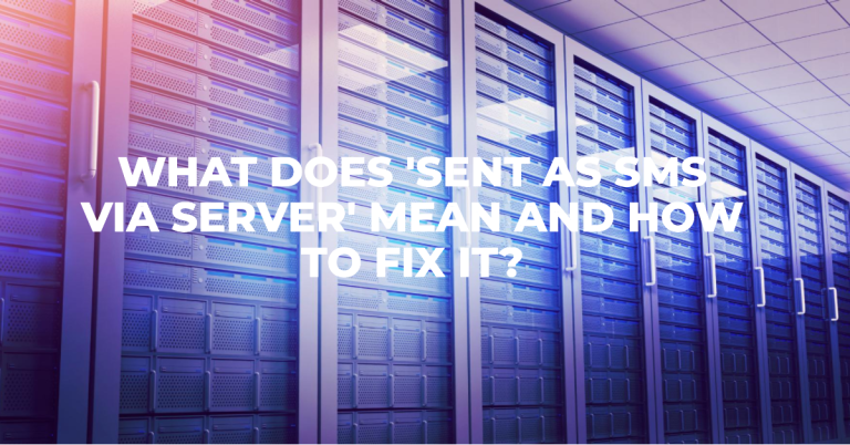 What Does Sent as SMS via Server Mean