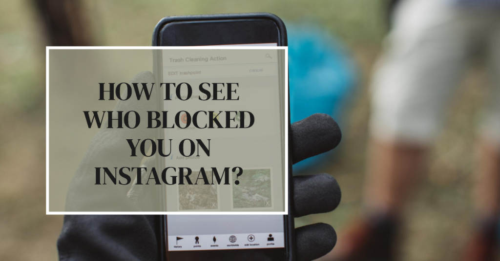 How To See Who Blocked You On Instagram