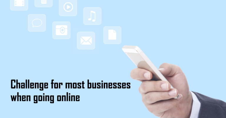 biggest challenge for most businesses when going online